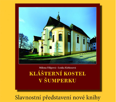 Město Šumperk a Vlastivědné muzeum v Šumperku vydávají knihu o Klášterním kostele